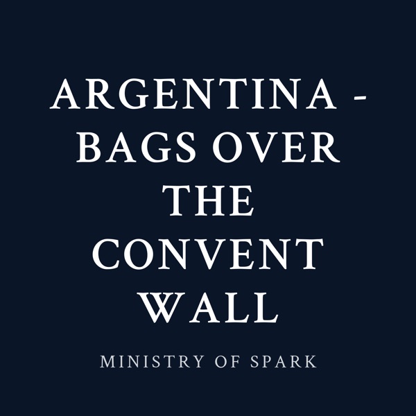 Cover of ARGENTINA - BAGS OVER THE CONVENT WALL