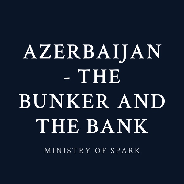 Cover of AZERBAIJAN - THE BUNKER AND THE BANK