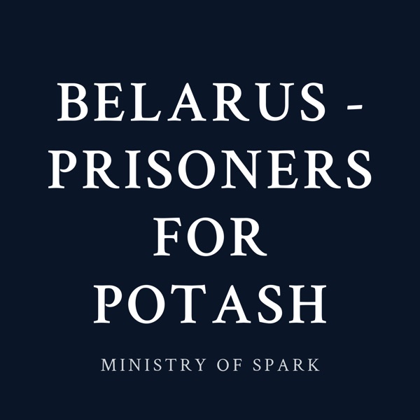 Cover of BELARUS - PRISONERS FOR POTASH