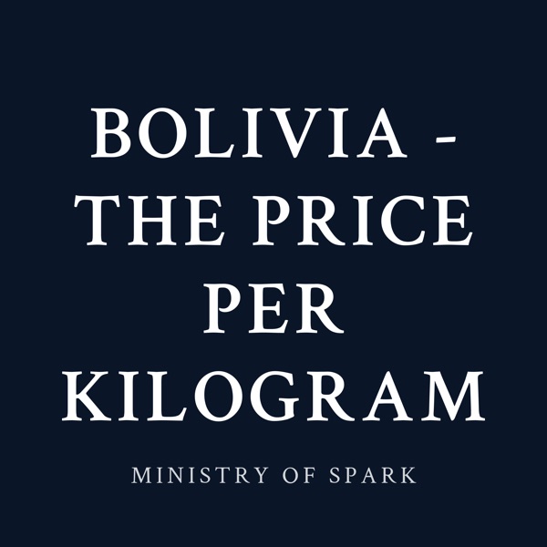 Cover of BOLIVIA - THE PRICE PER KILOGRAM