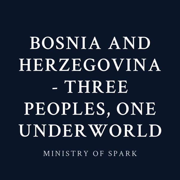 Cover of BOSNIA AND HERZEGOVINA - THREE PEOPLES, ONE UNDERWORLD