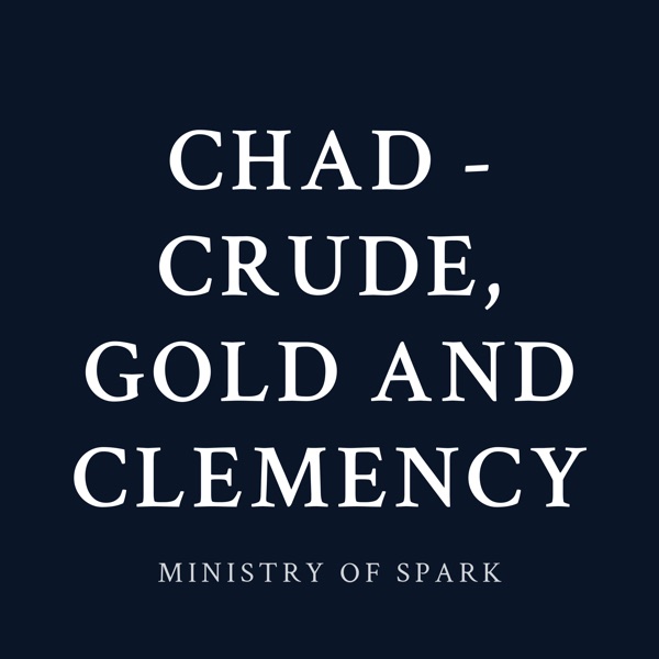 Cover of CHAD - CRUDE, GOLD AND CLEMENCY