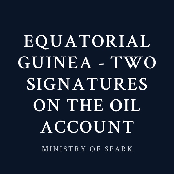 Cover of EQUATORIAL GUINEA - TWO SIGNATURES ON THE OIL ACCOUNT