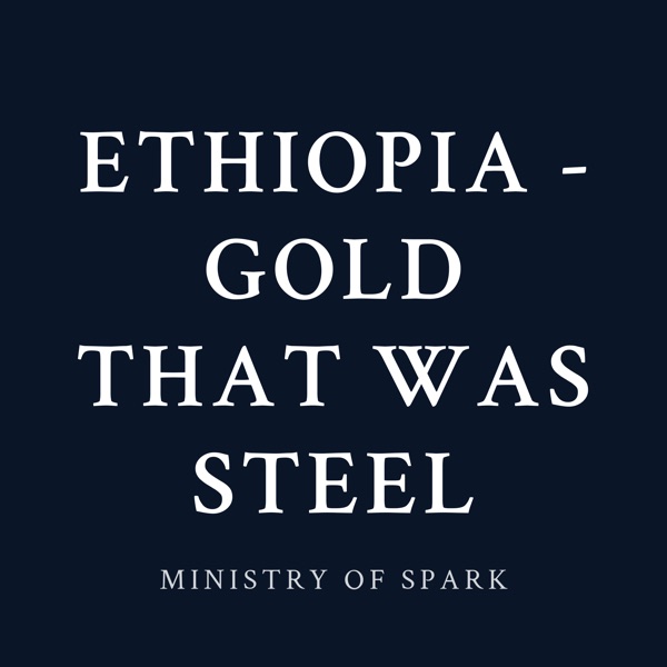 Cover of ETHIOPIA - GOLD THAT WAS STEEL