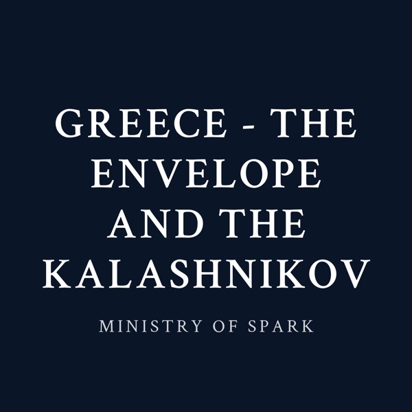 Cover of GREECE - THE ENVELOPE AND THE KALASHNIKOV