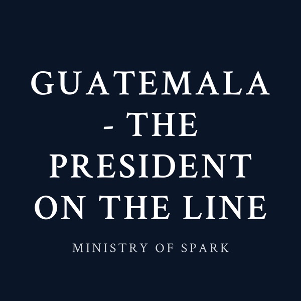 Cover of GUATEMALA - THE PRESIDENT ON THE LINE