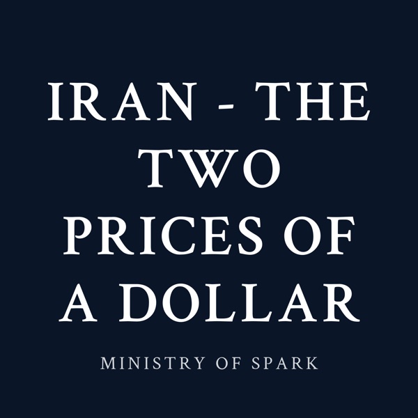Cover of IRAN - THE TWO PRICES OF A DOLLAR