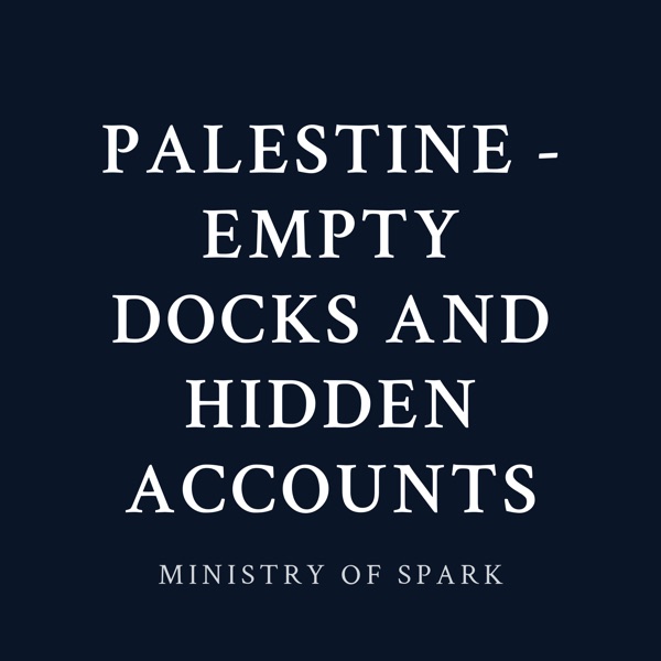 Cover of PALESTINE - EMPTY DOCKS AND HIDDEN ACCOUNTS