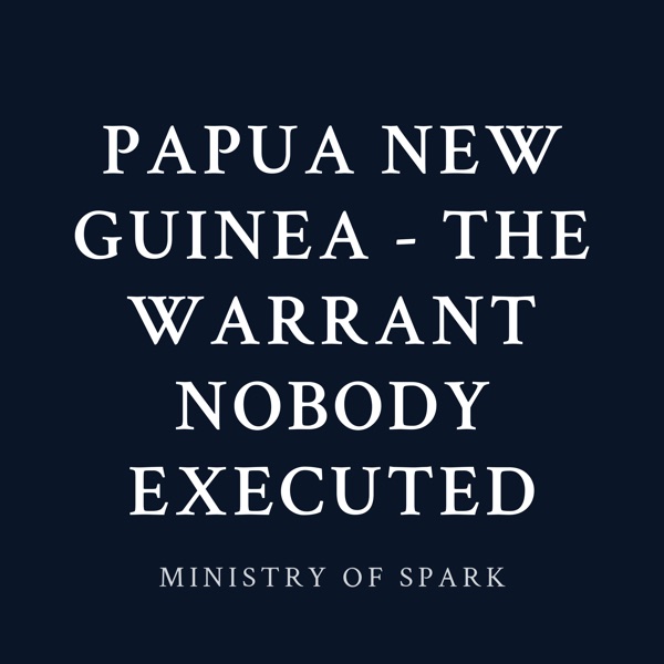 Cover of PAPUA NEW GUINEA - THE WARRANT NOBODY EXECUTED