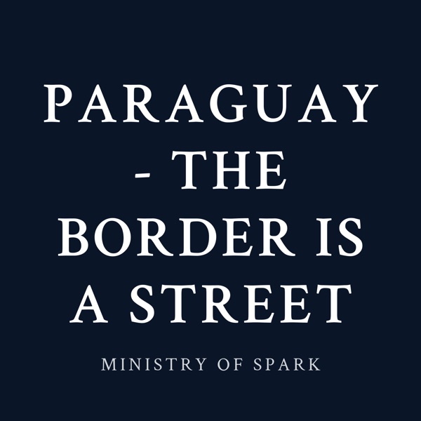 Cover of PARAGUAY - THE BORDER IS A STREET