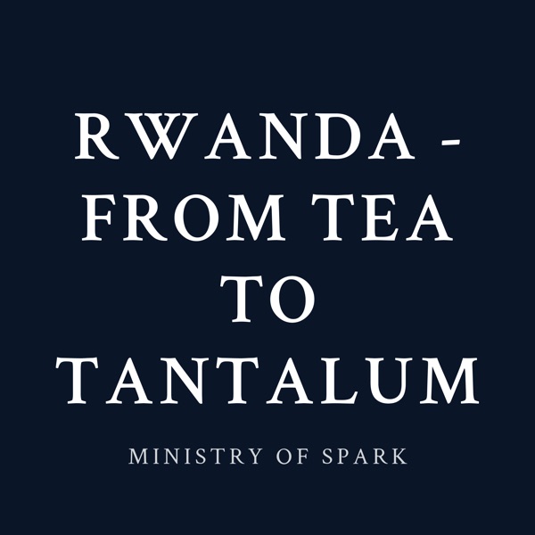 Cover of RWANDA - FROM TEA TO TANTALUM