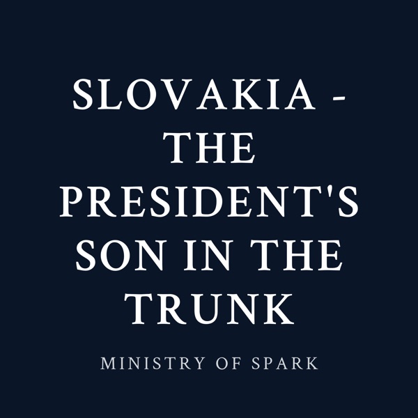 Cover of SLOVAKIA - THE PRESIDENT'S SON IN THE TRUNK