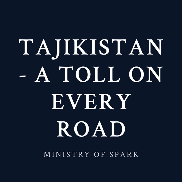 Cover of TAJIKISTAN - A TOLL ON EVERY ROAD