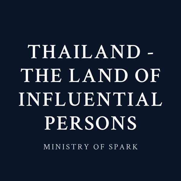 Cover of THAILAND - THE LAND OF INFLUENTIAL PERSONS