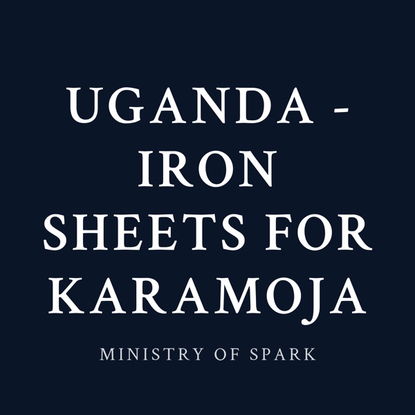 Cover of UGANDA - IRON SHEETS FOR KARAMOJA