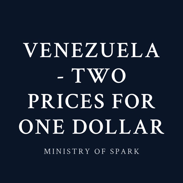 Cover of VENEZUELA - TWO PRICES FOR ONE DOLLAR